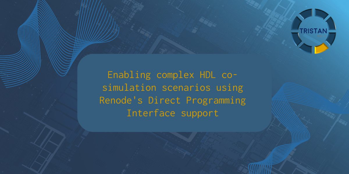 Enabling complex HDL co-simulation scenarios using Renode's Direct ...